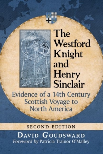 The Westford Knight and Henry Sinclair The Westford Knight and Henry Sinclair