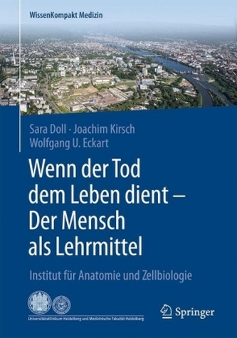 Wenn der Tod dem Leben dient - Der Mensch als Lehrmittel