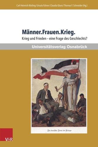 Männer. Frauen. Krieg.
