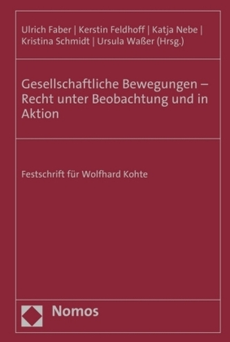 Gesellschaftliche Bewegungen - Recht unter Beobachtung und in Aktion Gesellschaftliche Bewegungen - Recht unter Beobachtung und in Aktion
