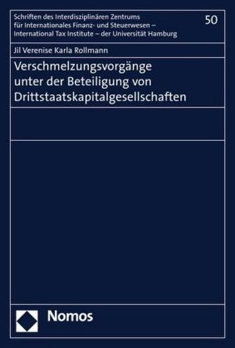 Verschmelzungsvorgänge unter der Beteiligung von Drittstaatskapitalgesellschaften Verschmelzungsvorgänge unter der Beteiligung von Drittstaatskapitalgesellschaften