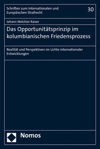 Das Opportunitätsprinzip im kolumbianischen Friedensprozess