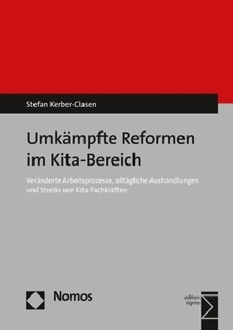Umkämpfte Reformen im Kita-Bereich Umkämpfte Reformen im Kita-Bereich