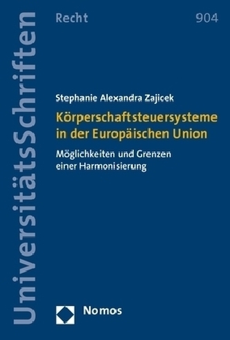Körperschaftsteuersysteme in der Europäischen Union Körperschaftsteuersysteme in der Europäischen Union