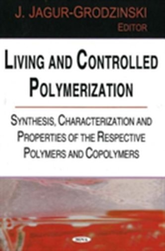 Living & Controlled Polymerization Living & Controlled Polymerization