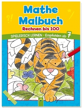 Mathe Malbuch - Rechnen bis 100 Mathe Malbuch - Rechnen bis 100