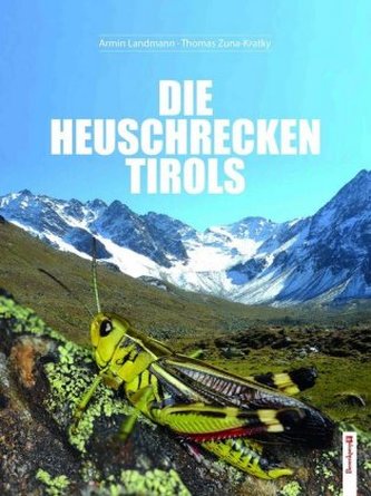Die Heuschrecken Tirols