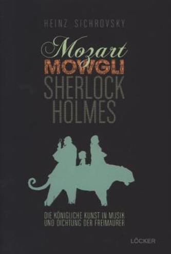 Mozart, Mowgli, Sherlock Holmes