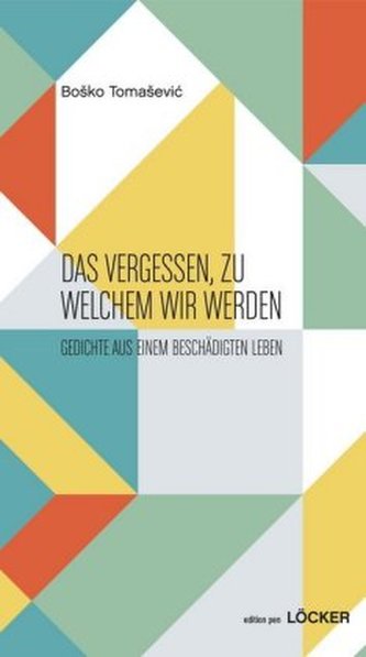 Das Vergessen, zu welchem wir werden