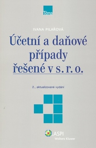 Účetní a daňové případy řešené v s. r. o.