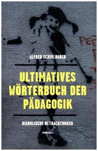 Ultimatives Wörterbuch der Pädagogik