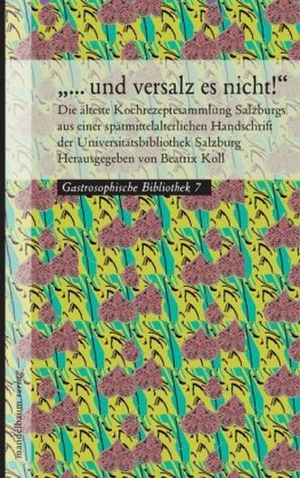 '... und versalz es nicht'