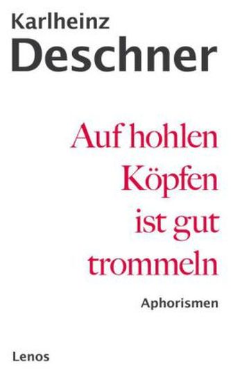 Auf hohlen Köpfen ist gut trommeln