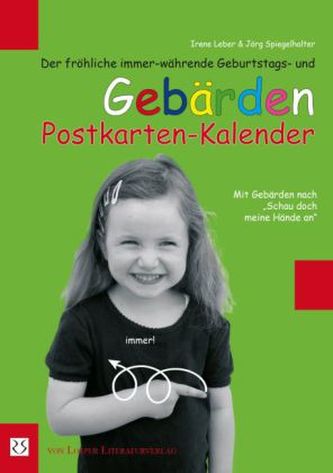 Der fröhliche immer-währende Geburtstags- und Gebärden Postkarten-Kalender