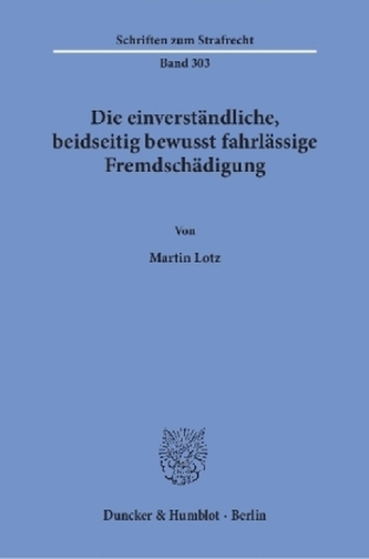 Die einverständliche, beidseitig bewusst fahrlässige Fremdschädigung.