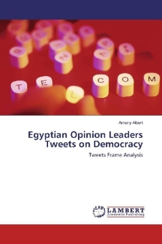 Egyptian Opinion Leaders Tweets on Democracy