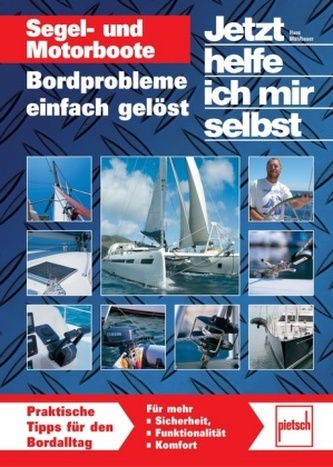 Segel- und Motorboote. Bordprobleme einfach gelöst.