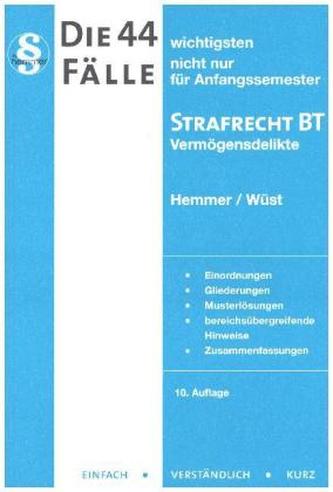 Die 44 wichtigsten Fälle Strafrecht BT 1