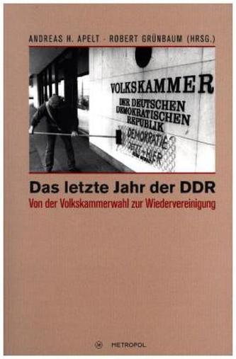 Das letzte Jahr der DDR Das letzte Jahr der DDR