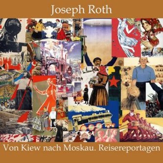 Von Kiew nach Moskau - Reisereportagen, Audio-CD