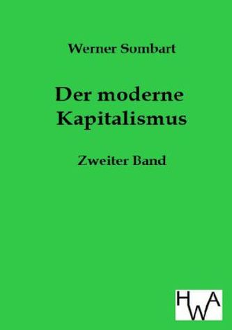 Der moderne Kapitalismus. Bd.2