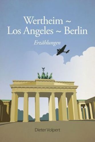 Wertheim - Los Angeles - Berlin