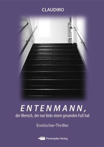 Entenmann, der Mensch, der nur einen gesunden Fuß hat