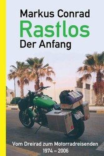 Rastlos - Der Anfang