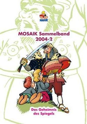 MOSAIK Sammelband - Das Geheimnis des Spiegels