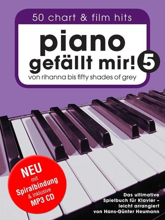 Piano gefällt mir! 50 Chart und Film Hits, m. MP3-CD. Bd.5