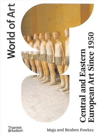 Central and Eastern European Art Since 1950