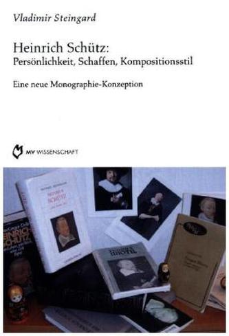 Heinrich Schütz - Persönlichkeit, Schaffen, Kompositionsstil