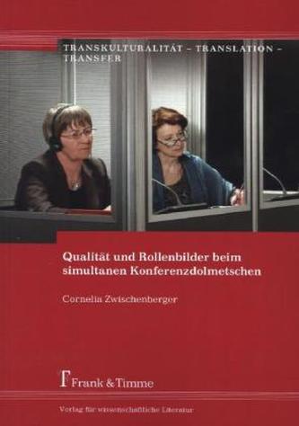 Qualität und Rollenbilder beim simultanen Konferenzdolmetschen