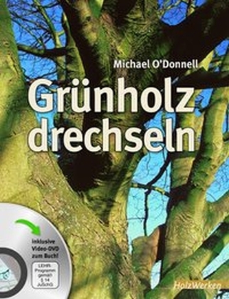 Grünholz drechseln, m. DVD
