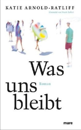 Was uns bleibt