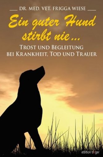 Ein guter Hund stirbt nie ...