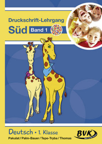Deutsch - Druckschrift-Lehrgang Süd - Förderkinder. Bd.1