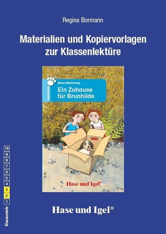 Materialien und Kopiervorlagen zur Klassenlektüre 'Ein Zuhause für Brunhilde'