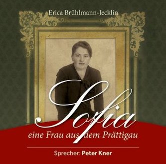Sofia - eine Frau aus dem Prättigau, 10 Audio-CDs