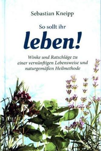 So sollt ihr leben! So sollt ihr leben!