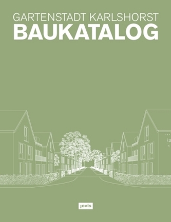 Gartenstadt Karlshorst - Baukatalog