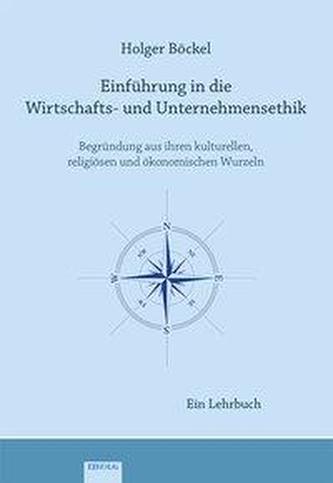 Einführung in die Wirtschafts- und Unternehmensethik