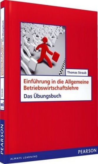 Einführung in die Allgemeine Betriebswirtschaftslehre, Das Übungsbuch
