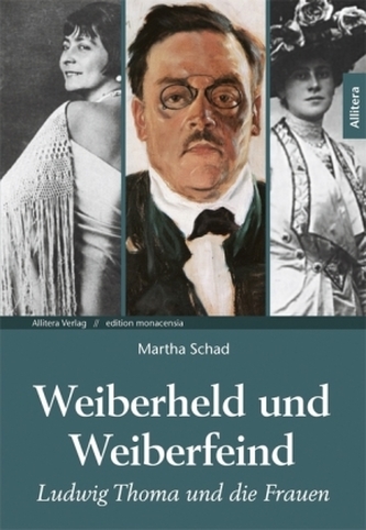 Ludwig Thoma und die Frauen