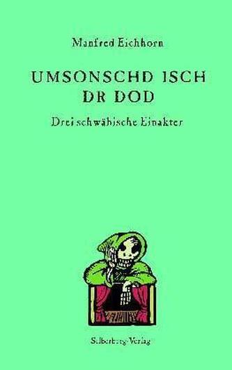 Umsonschd isch dr Dod