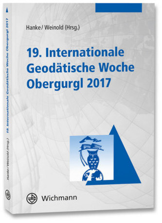 19. Internationale geodätische Woche Obergurgl 2017