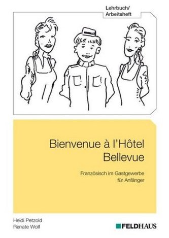 Bienvenue à l'Hôtel Bellevue - Lehrbuch/Arbeitsheft, m. Audio-CD