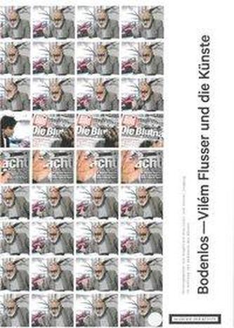 Bodenlos - Vilém Flusser und die Künste