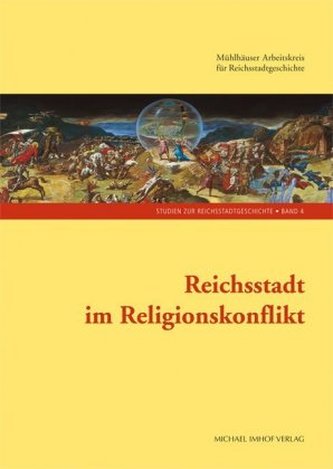 Reichsstadt im Religionskonflikt