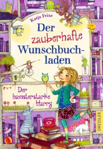 Der zauberhafte Wunschbuchladen. Der hamsterstarke Harry